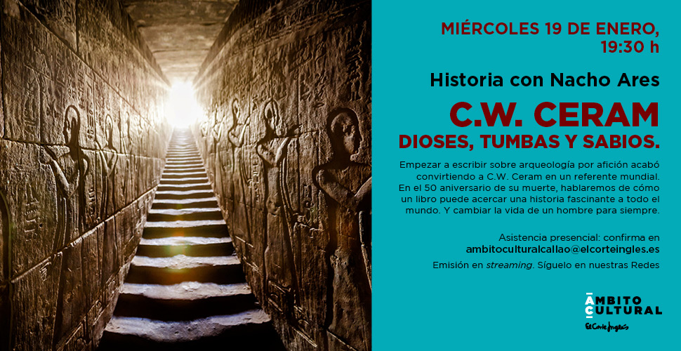 Imagen del evento Historia con Nacho Ares: "C.W. Ceram el padre de la historia de la arqueología"